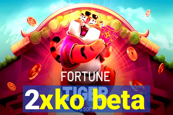 2xko beta